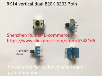Orijinal yeni 100 % RK14 dikey çift B20K B203 7pin güç amplifikatörü ses hacmi döner potansiyometre yarım mil 8 mm (anahtarı)